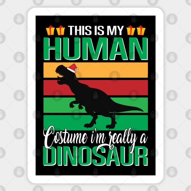 This Is My Human Costume I'm Really  Dinosaur Sticker by MZeeDesigns